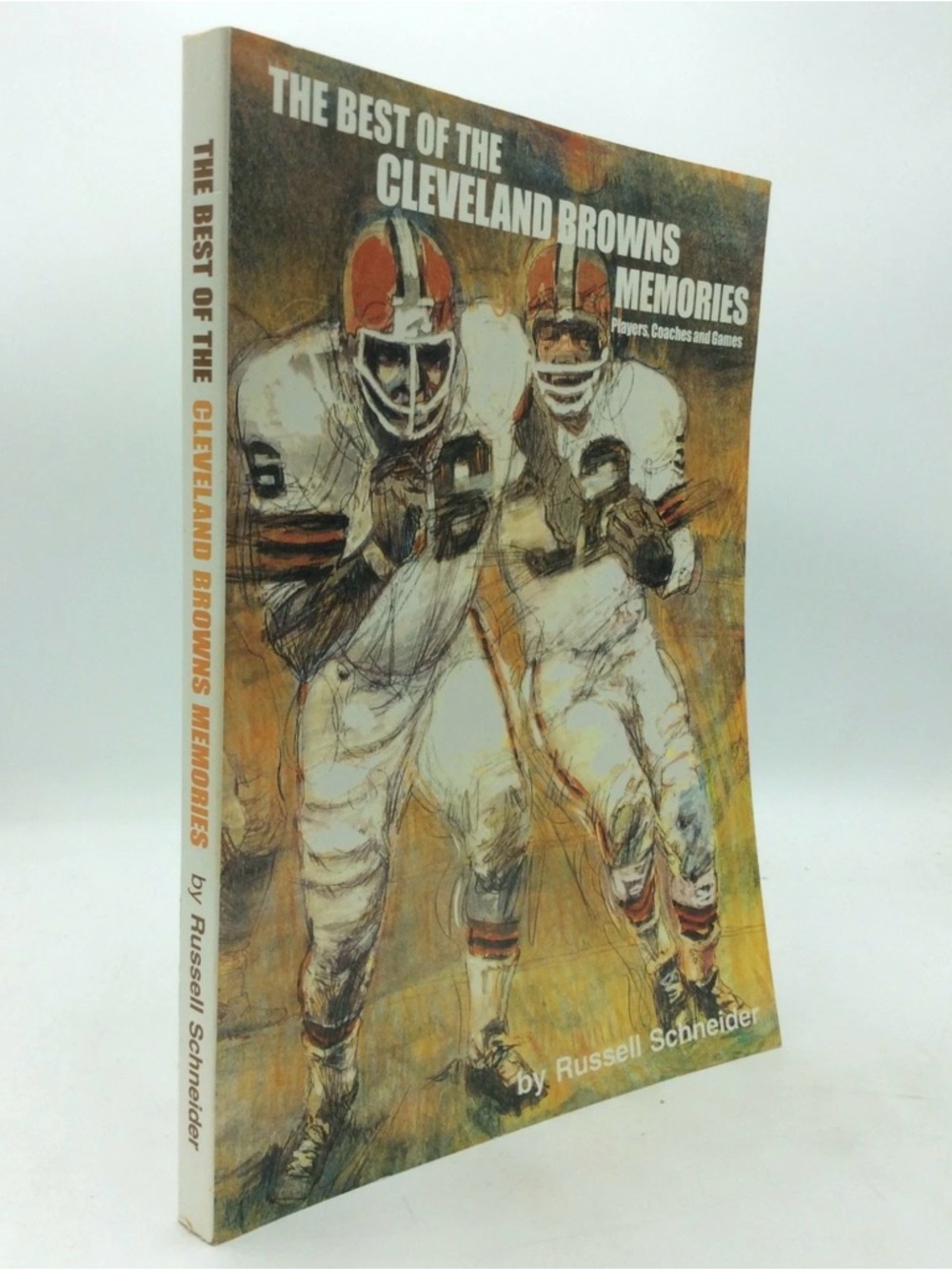 The Best of the Cleveland Browns Memories by Russell Schneider (1999)